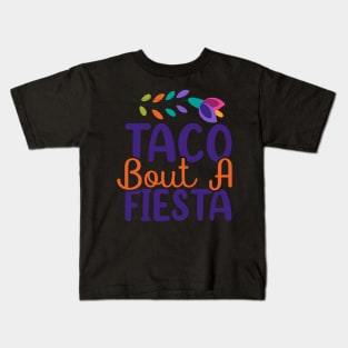 Taco Bout A Fiesta, Cinco De Mayo, Fiesta de cinco de mayo design, Funny Cinco de Mayo, Cinco de Mayo Party, Cinco de Mayo Gifts, Cinco de Mayo Gift Kids T-Shirt